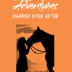 Cotton Wood Adventures: Happily Ever After