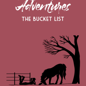 Cotton Wood Adventures: The Bucket List