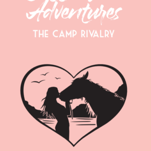 Cotton Wood Adventures: The Camp Rivalry