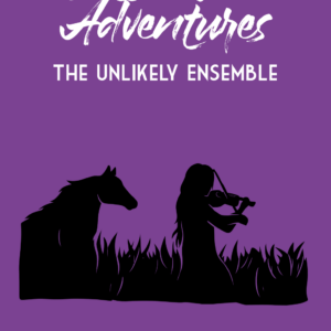 Cotton Wood Adventures: The Unlikely Ensemble