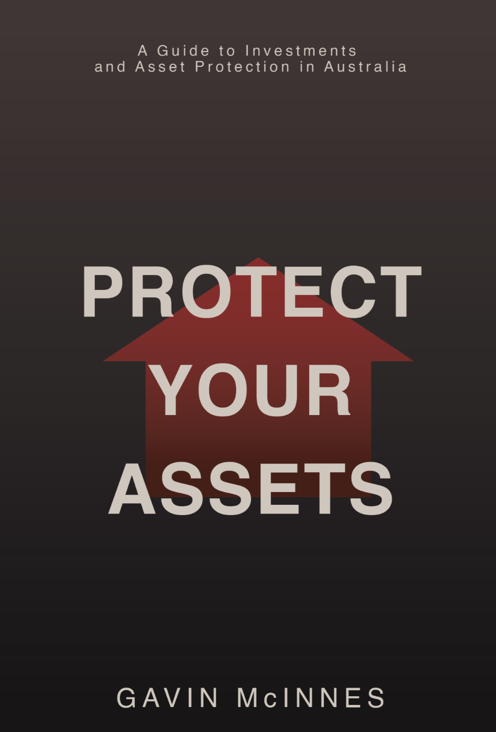 Protect Your Assets: A Guide to Investments and Asset Protection in Australia
